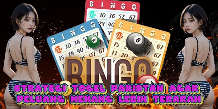 Strategi Togel Pakistan Agar Peluang Menang Lebih Terarah