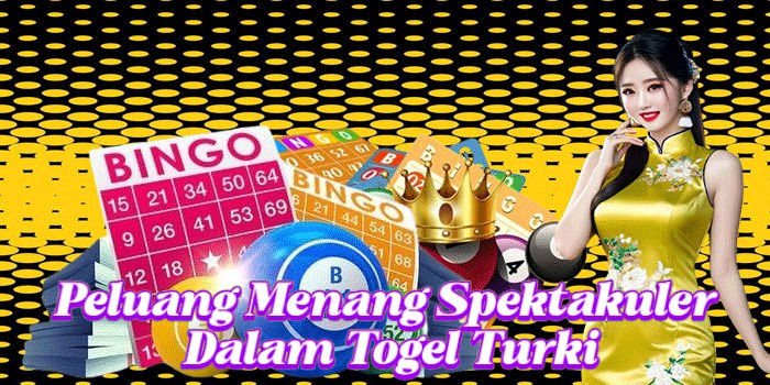 Peluang Menang Spektakuler Dalam Togel Turki
