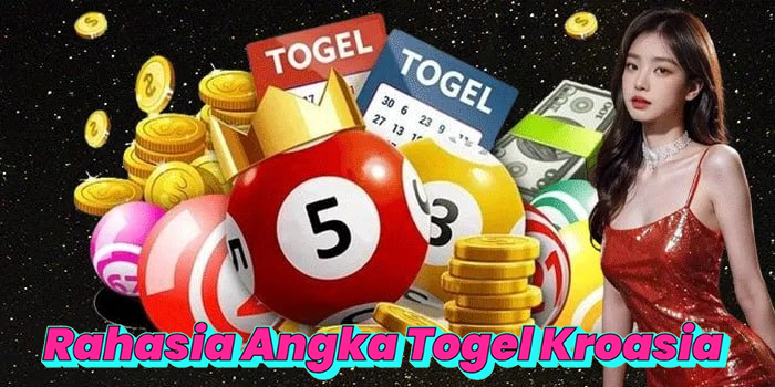 Rahasia Angka Togel Kroasia